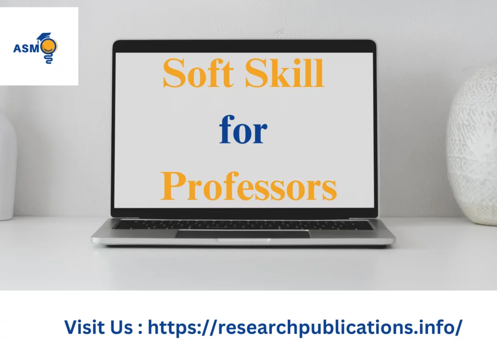THE ALL NEW SOFT SKILLS FOR SECURE PROFESSORSHIP