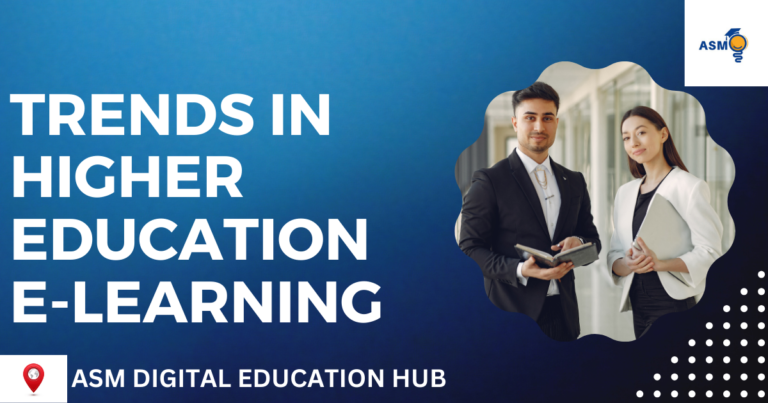 THE FUTURE TRENDS AND INNOVATIONS IN HIGHER EDUCATION E-LEARNING