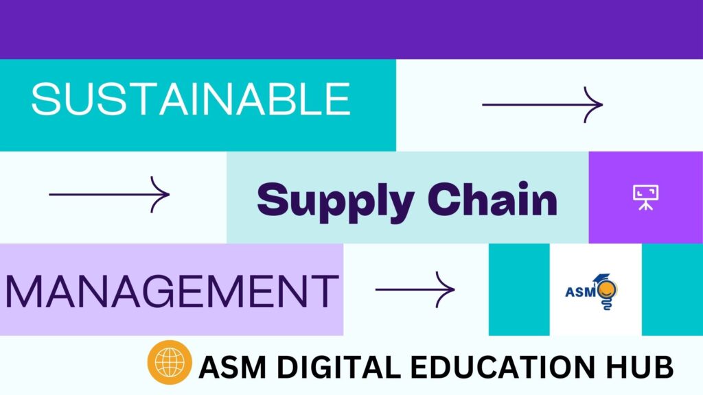 SUSTAINABLE SUPPLY CHAIN MANAGEMENT