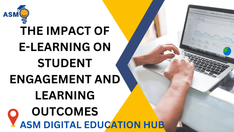 THE IMPACT OF E-LEARNING ON STUDENT ENGAGEMENT AND LEARNING OUTCOMES