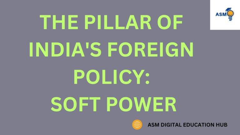 THE PILLAR OF INDIA’S FOREIGN POLICY: SOFT POWER