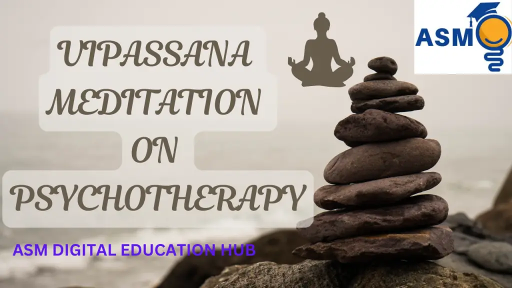 IMPACT OF VIPASSANA MEDITATION ON PSYCHOTHERAPY 5 NEW HUMANISTIC PSYCHOLOGY